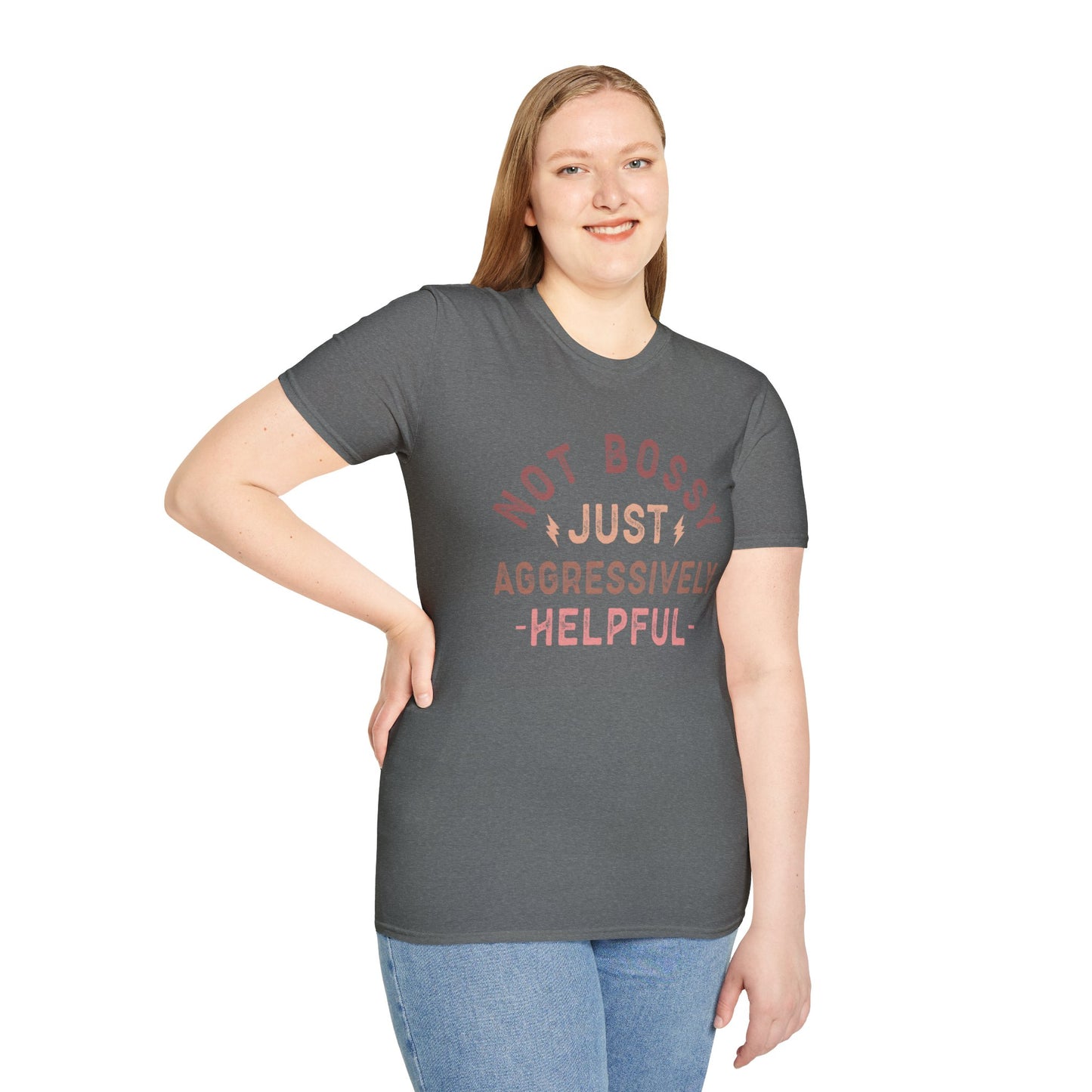 Not Bossy Just Aggressively Helpful T-Shirt