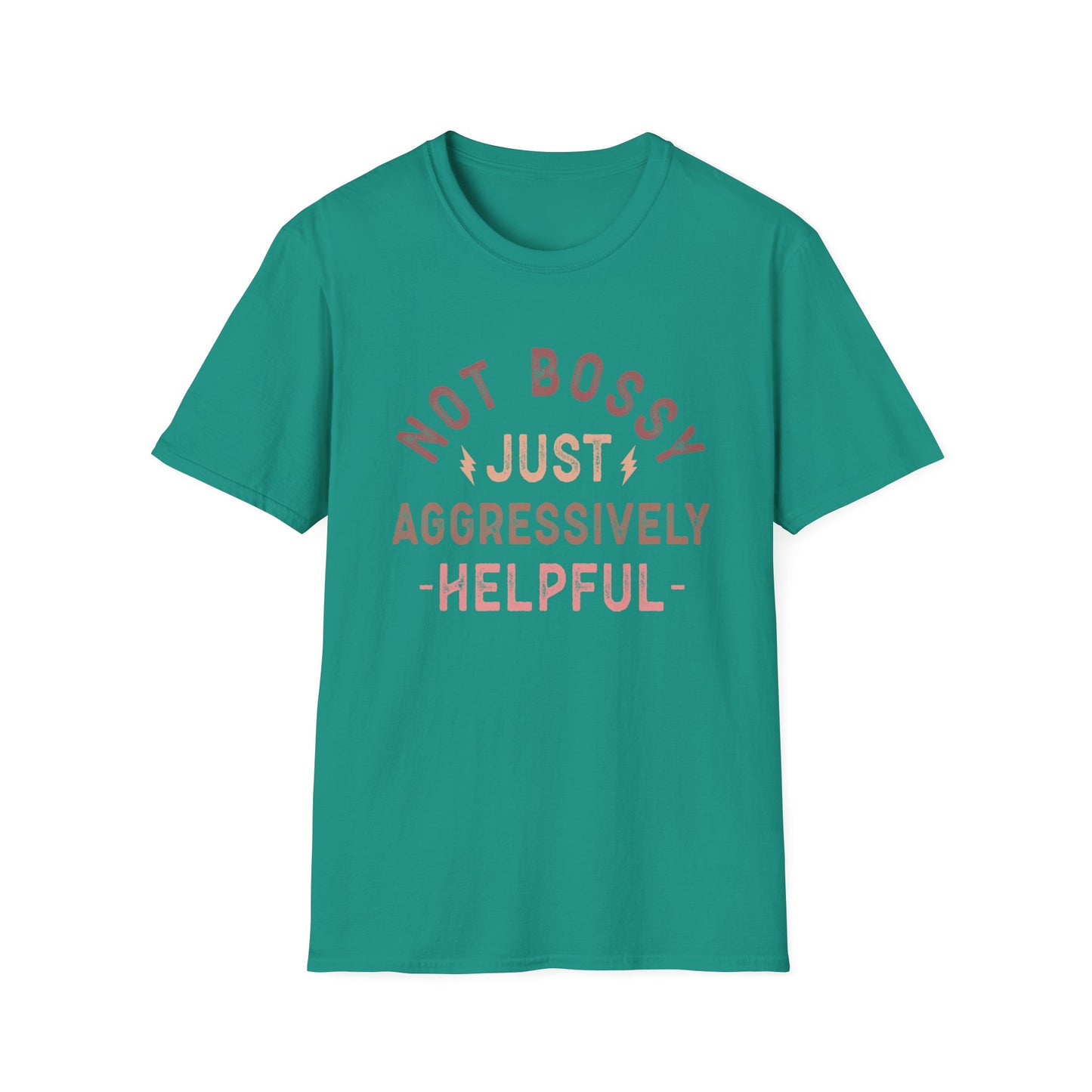 Not Bossy Just Aggressively Helpful T-Shirt