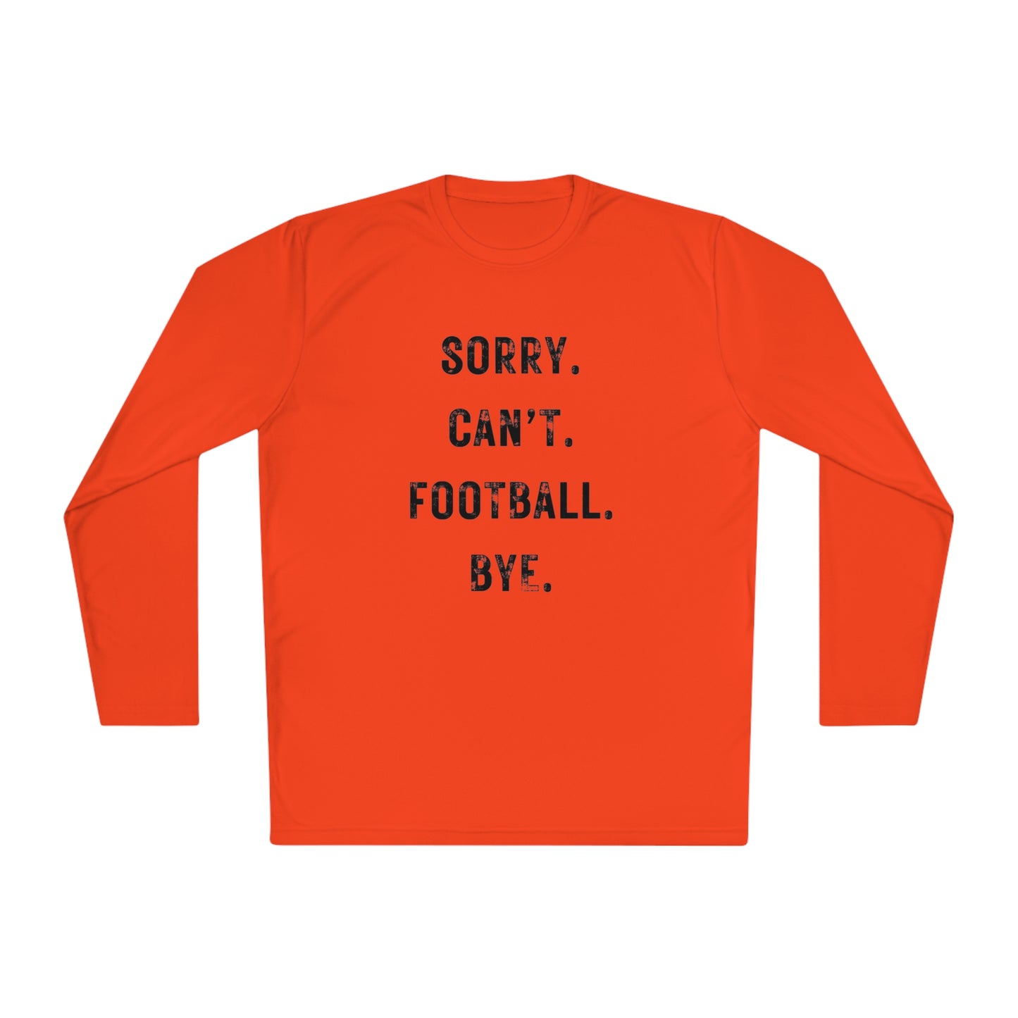 Sorry Can't Football Long Sleeve T-shirt