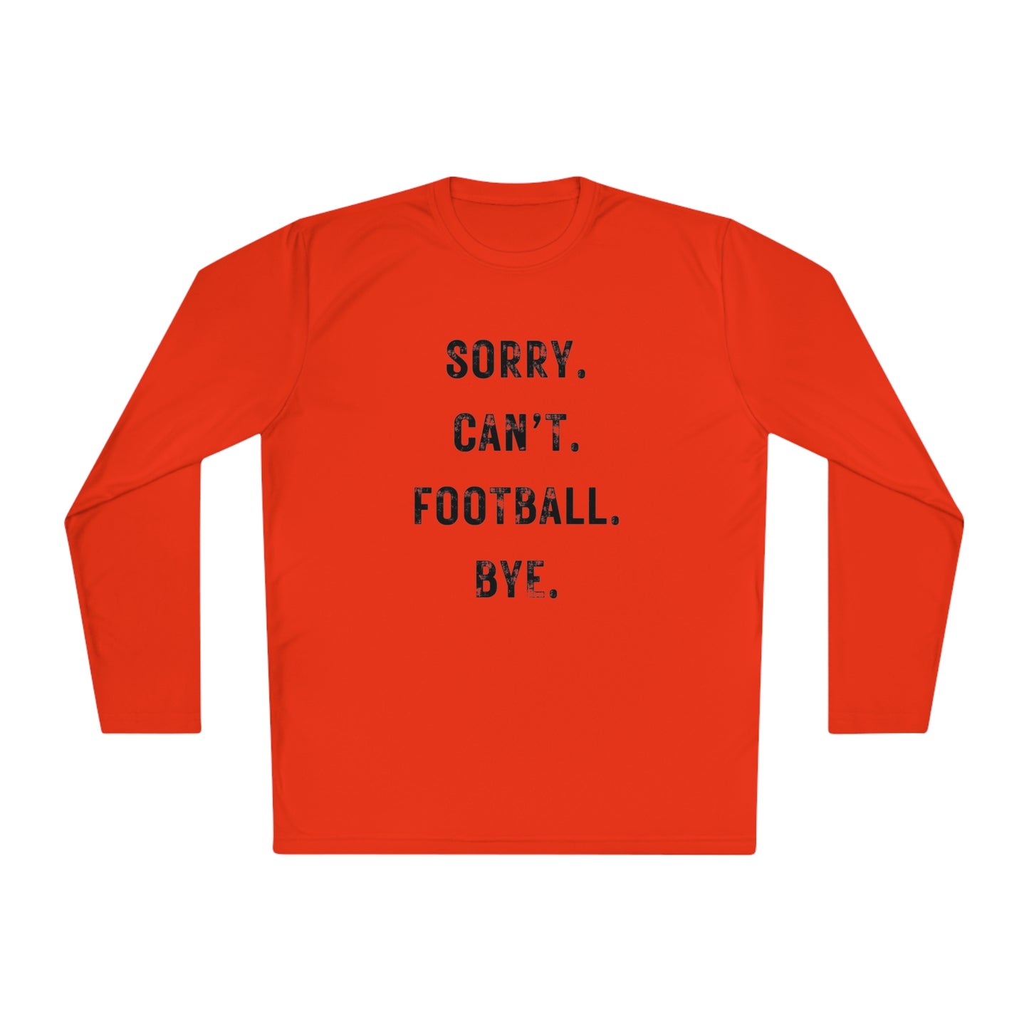 Sorry Can't Football Long Sleeve T-shirt