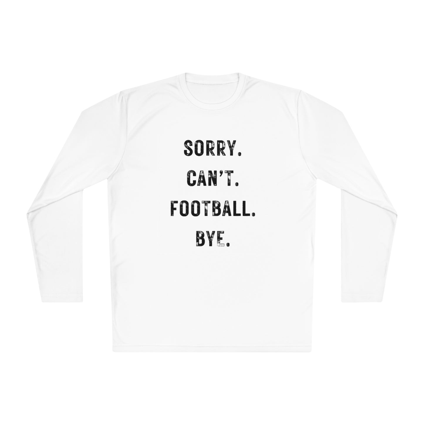 Sorry Can't Football Long Sleeve T-shirt