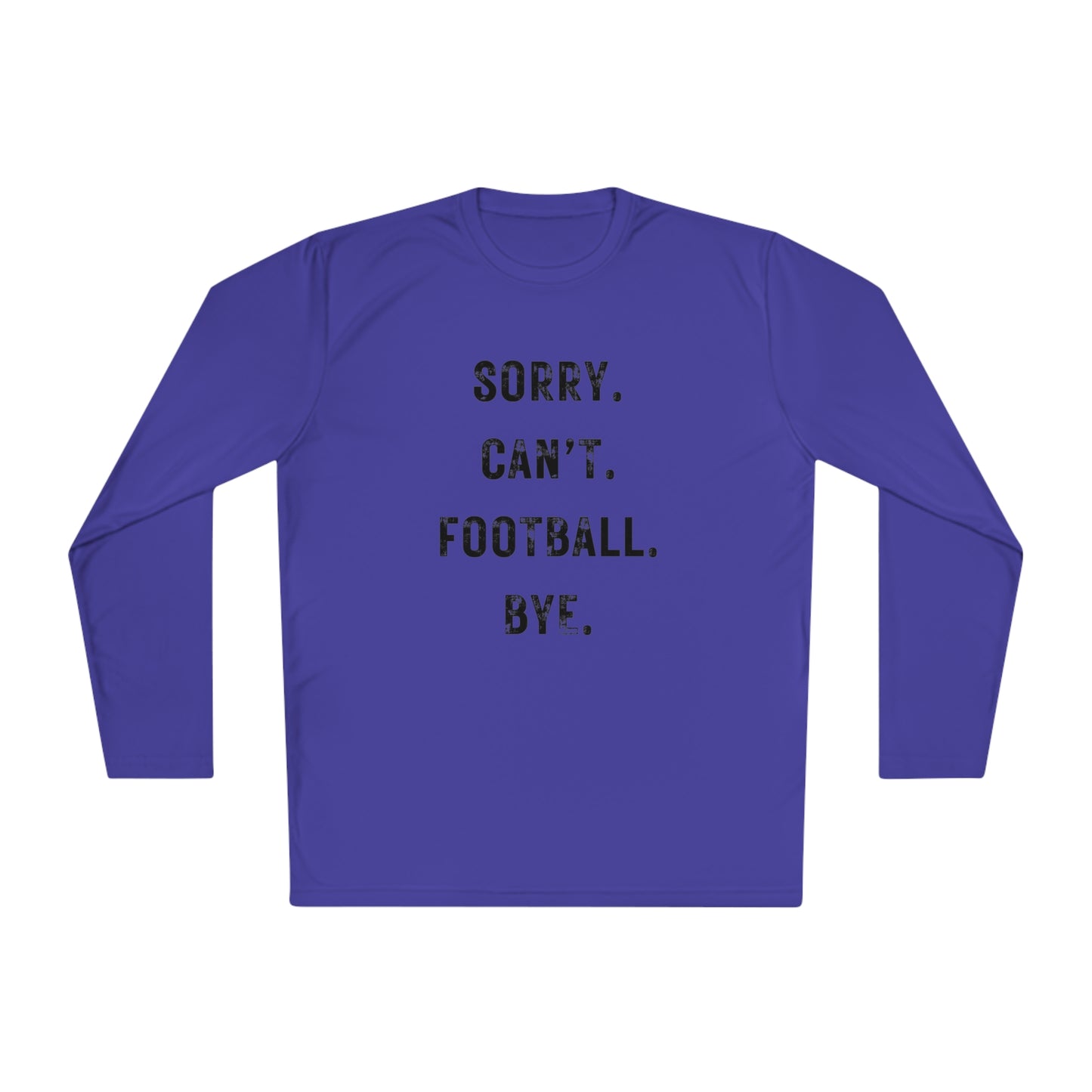 Sorry Can't Football Long Sleeve T-shirt