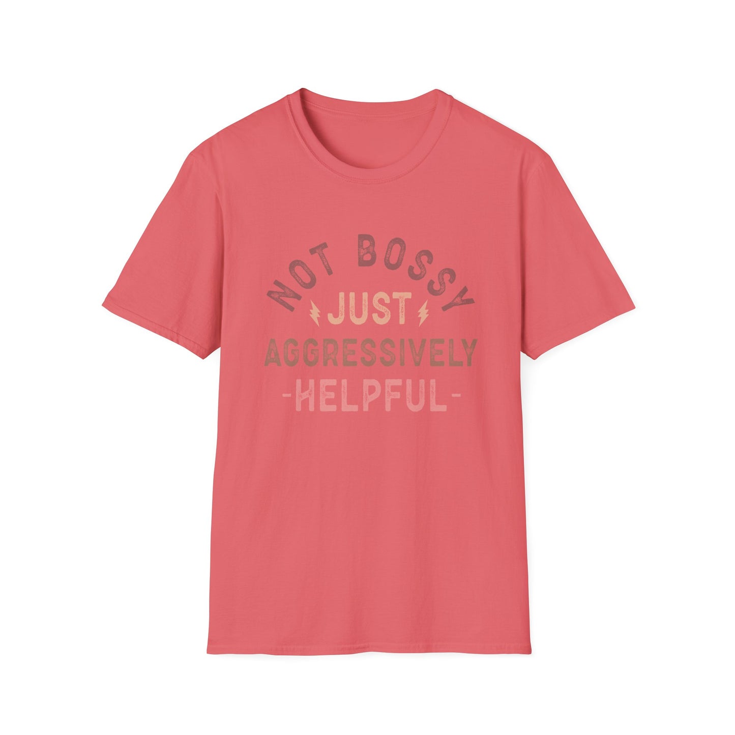 Not Bossy Just Aggressively Helpful T-Shirt