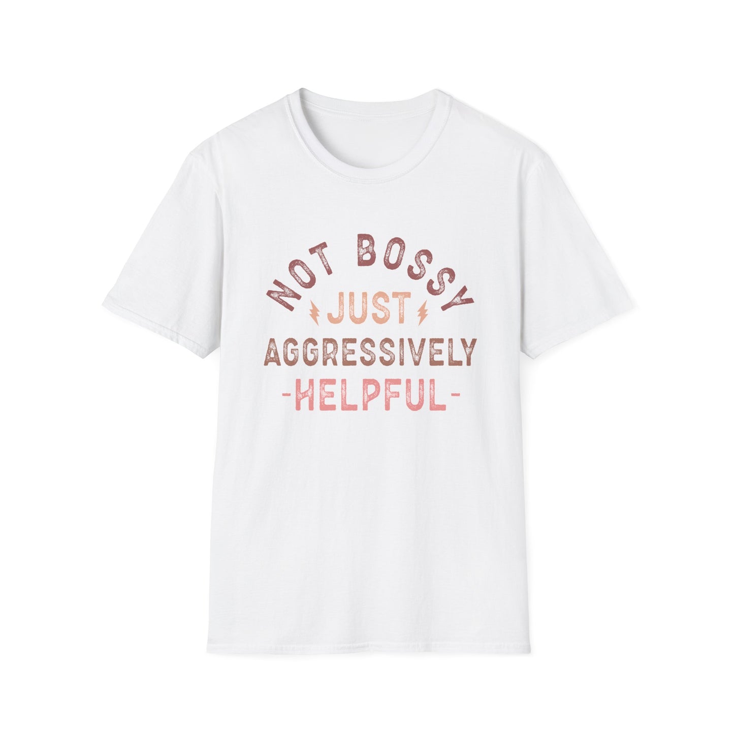 Not Bossy Just Aggressively Helpful T-Shirt