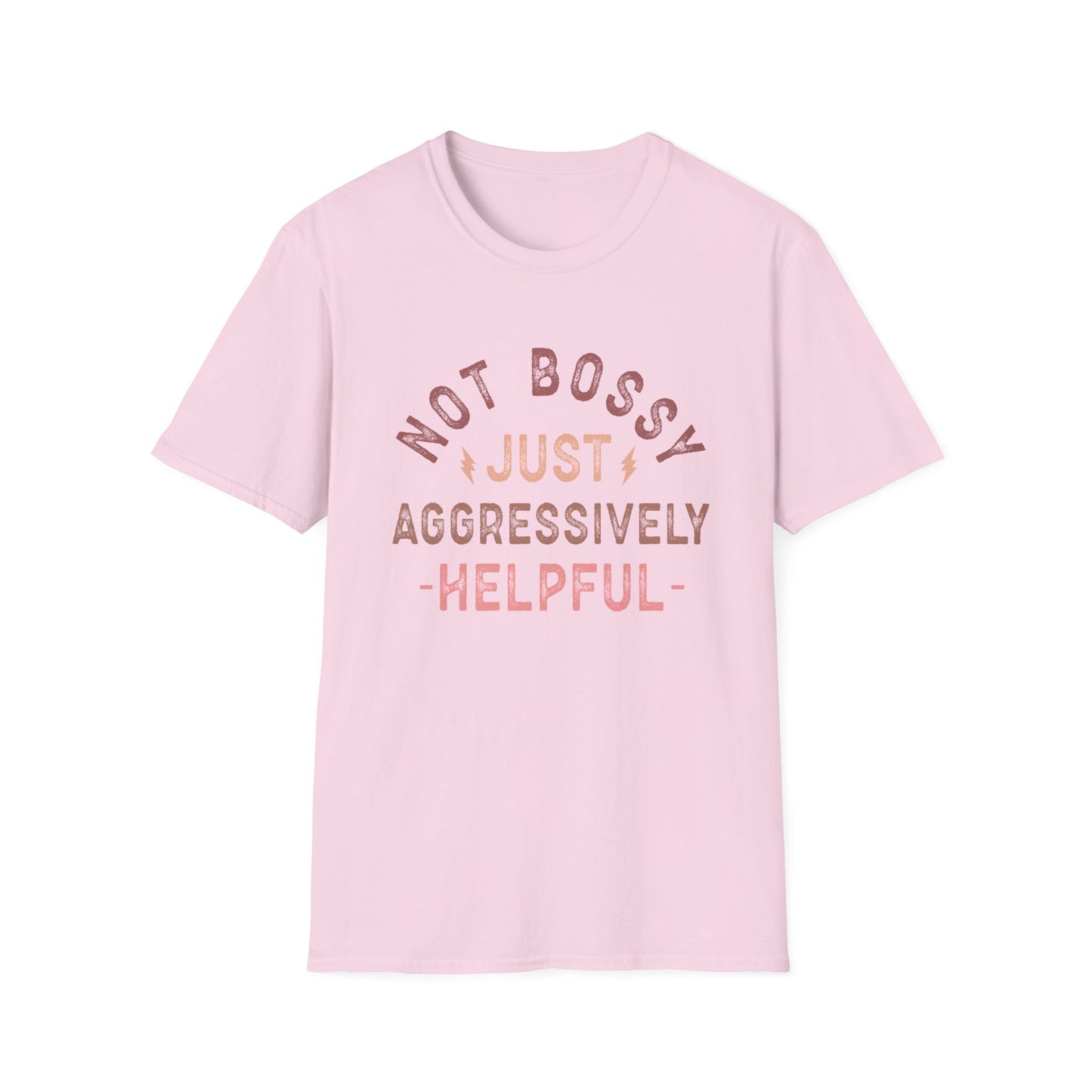 Not Bossy Just Aggressively Helpful T-Shirt