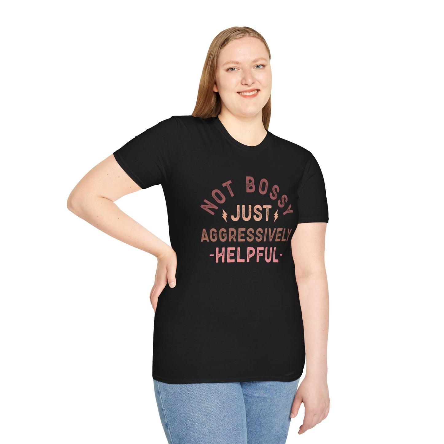 Not Bossy Just Aggressively Helpful T-Shirt