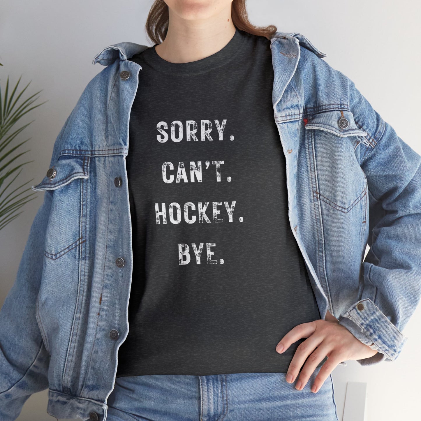 Sorry Cant Hockey T-Shirt