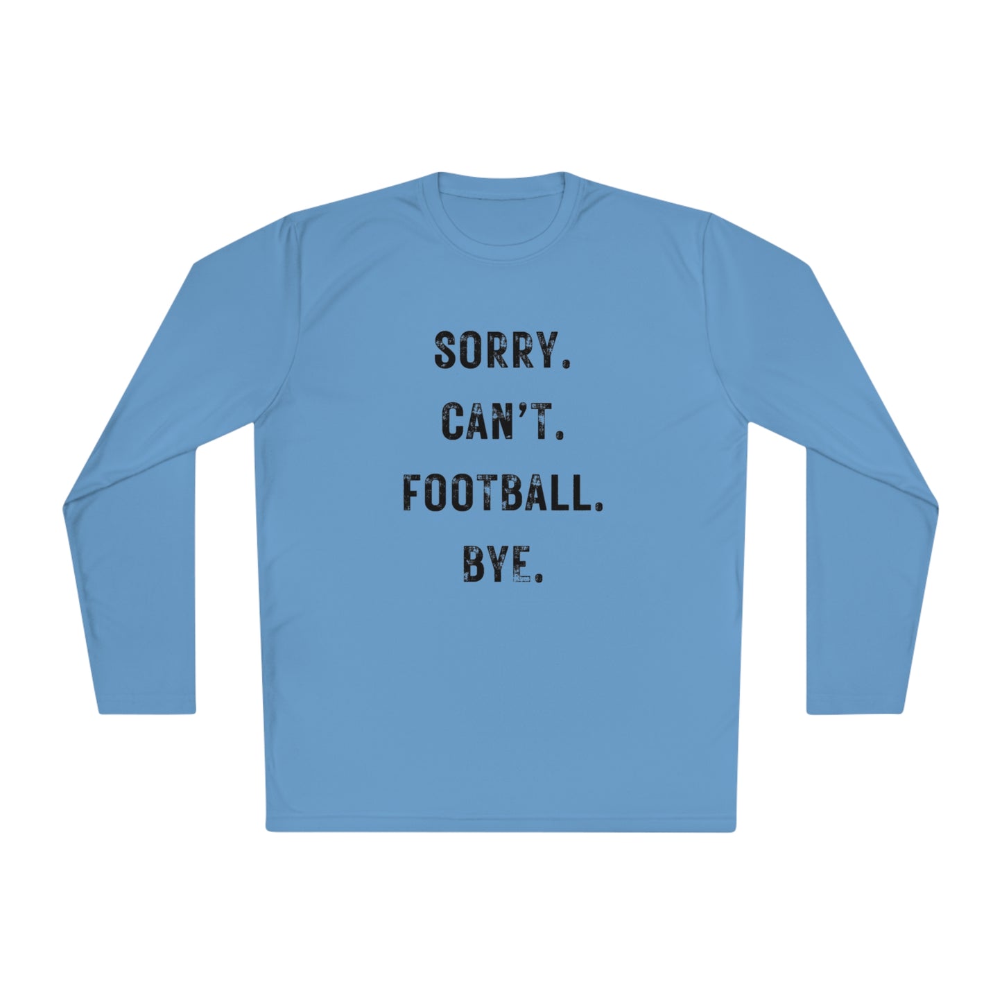 Sorry Can't Football Long Sleeve T-shirt