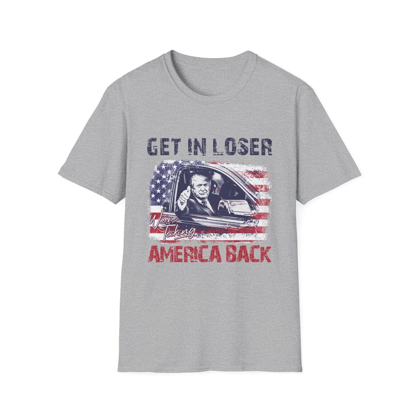 Get In We're Taking America Back Softstyle T-Shirt