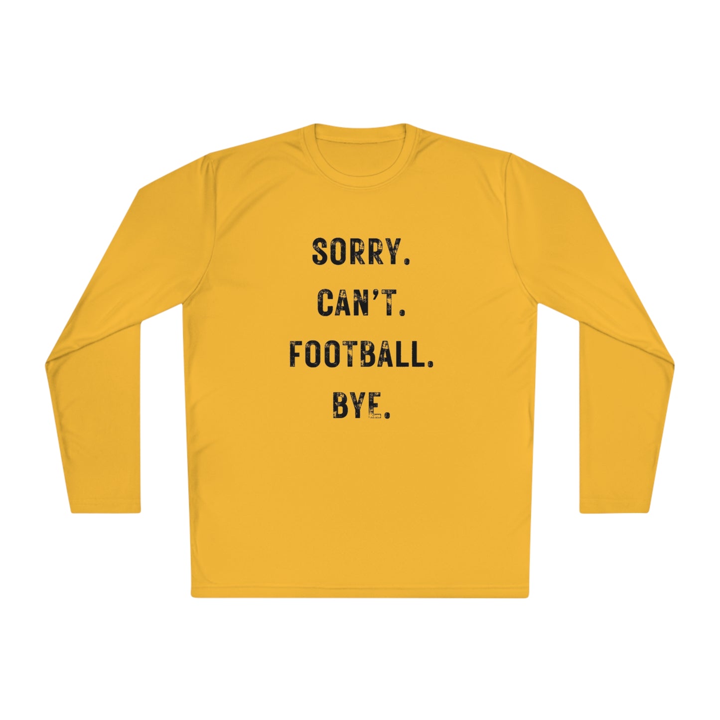 Sorry Can't Football Long Sleeve T-shirt