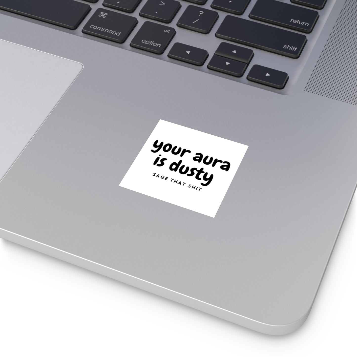 Your Aura Is Dusty Vinyl Sticker