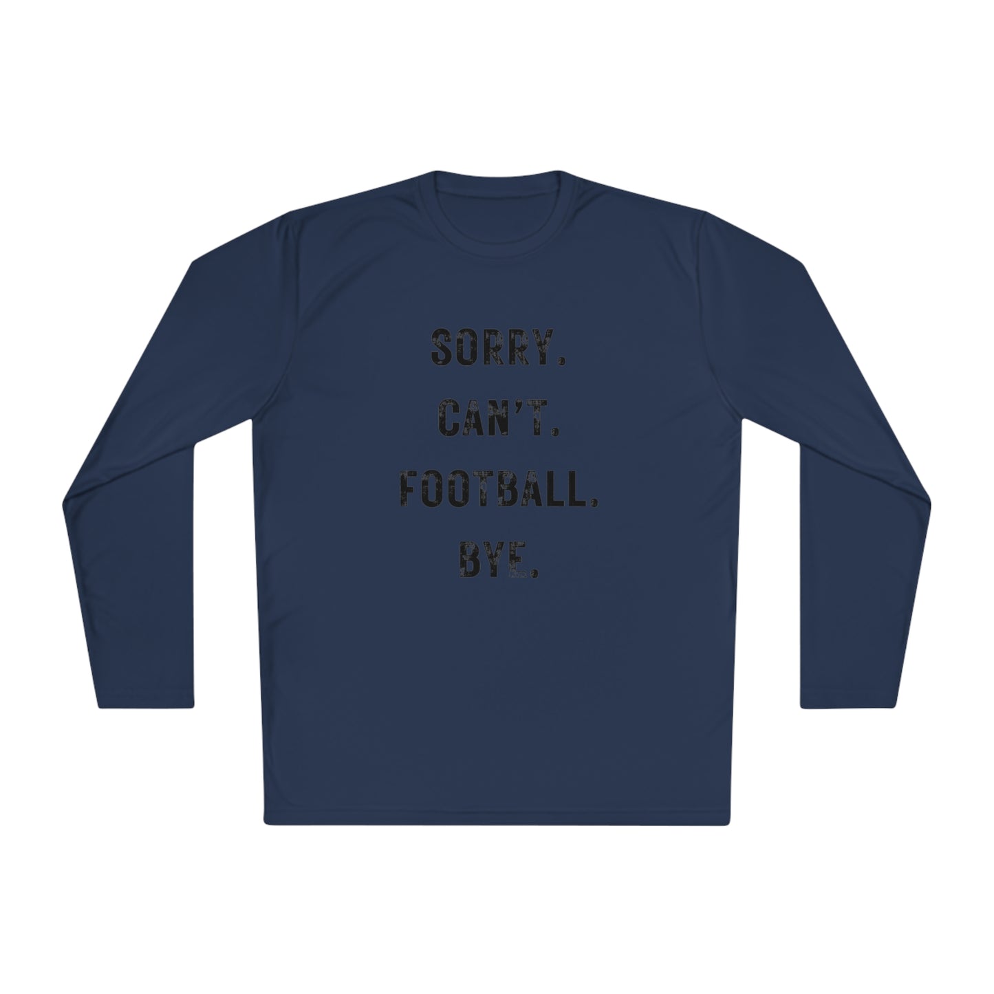 Sorry Can't Football Long Sleeve T-shirt