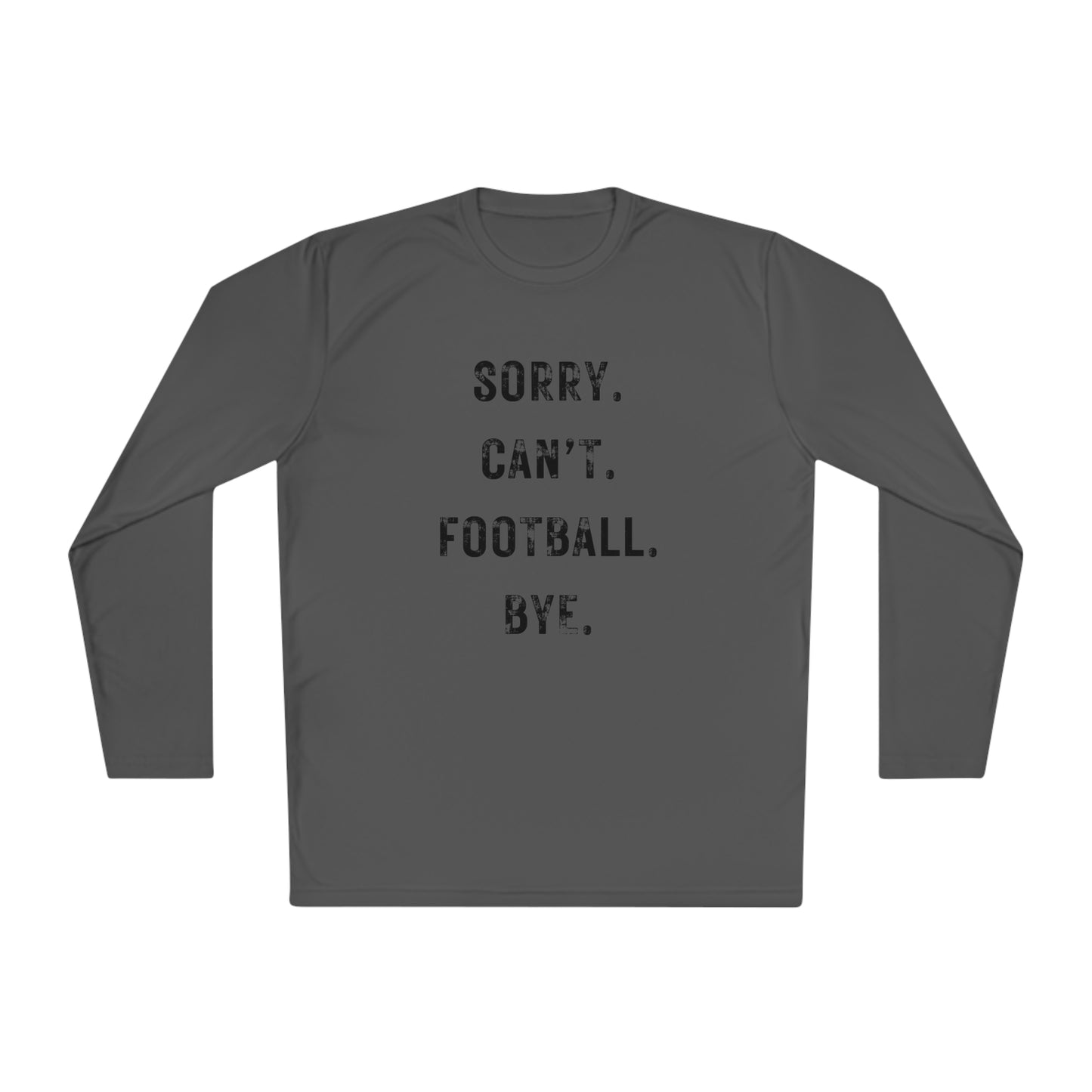 Sorry Can't Football Long Sleeve T-shirt