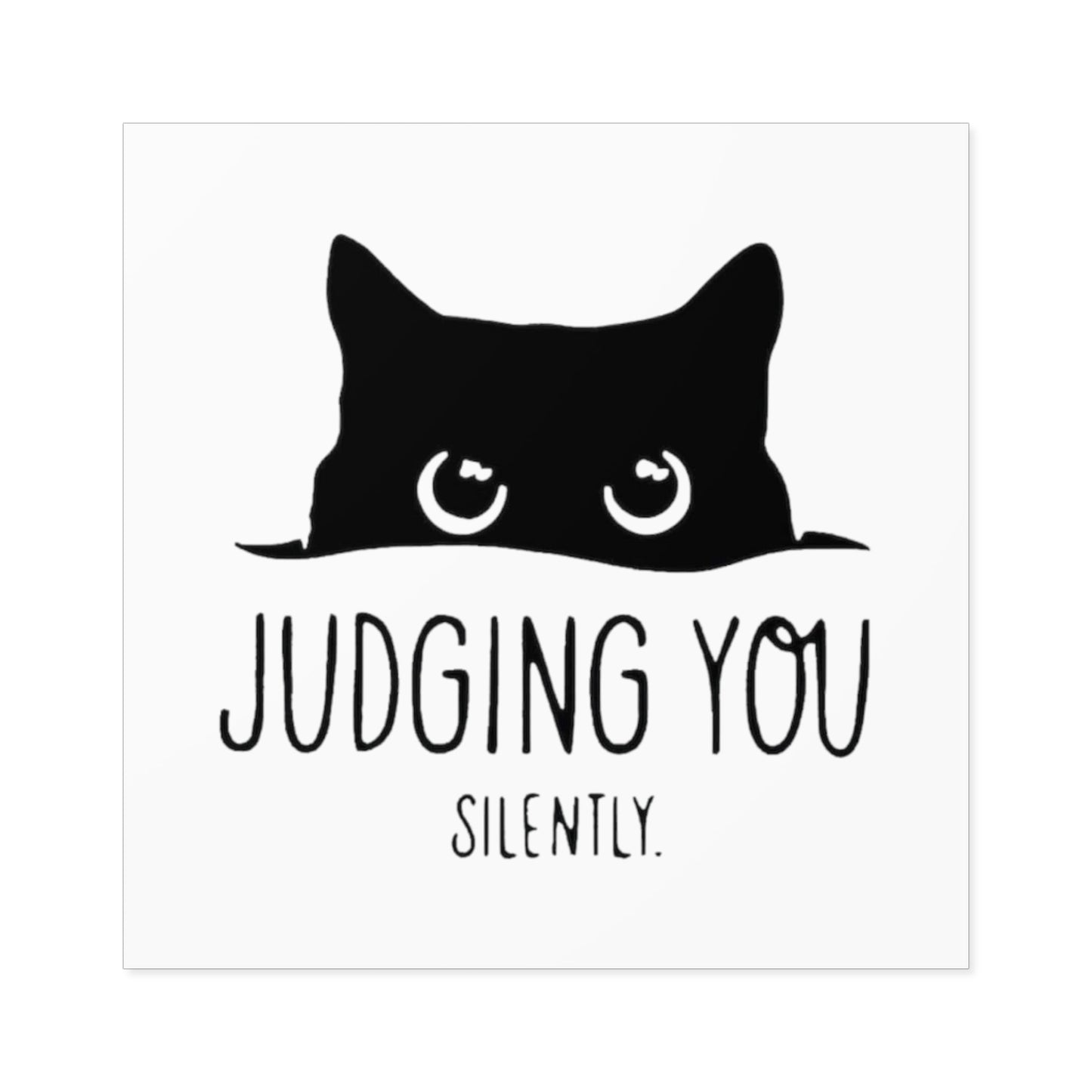 Judging You Silently Square Sticker